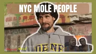 Living In The Tunnels Beneath NY Mole People (Reaction)