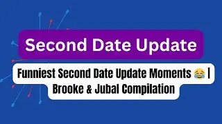 Funniest Second Date Update Moments 😂 | Brooke & Jubal Compilation