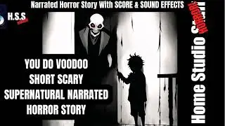 You Do Voodoo Short Scary Story, BBC Radio Drama, Horror Narration, Nightfall, Twilight Zone, OTR