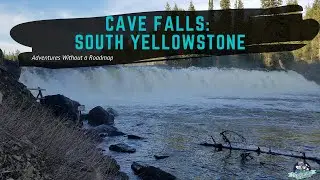 Cave Falls Wyoming: Yellowstone National Park: Waterfall Hike