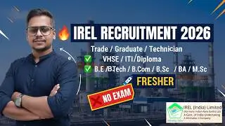 IREL Recruitment 2026 | Trade, Graduate & Technician Posts | Freshers Eligible | No Exam