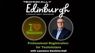 Professional Registration for Technicians with Laurence Dawkins-Hall