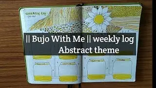 || Bujo With Me || weekly log | abstract theme |