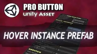 PRO BUTTON -  Hover Instance Prefab [Unity Plugin]