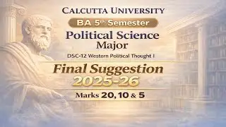 CU BA 5th Sem Political Science Major Final  Suggestion 2025-26 DSC-12 Western Political Thought I