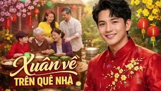 XU&Acirc;N VỀ TR&Ecirc;N QU&Ecirc; NH&Agrave; - NHẠC XU&Acirc;N HAY - SOUL AND MUSIC