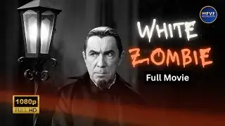White Zombie (1932) | Bela Lugosi | Full Movie | Classic Horror | 1080p HD Restoration