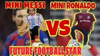 Mini Messi Vs Mini Ronaldo &bull; Amazing Skills Football &bull; Future Football Star