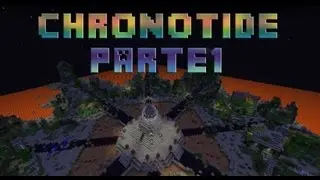 Minecraft Adventure - CHRONOTIDE - Parte 1