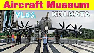 Inside Tour of Aircraft Museum Kolkata VLOG