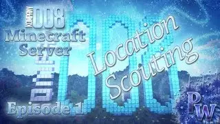 Kompany 008 Minecraft SMP - Episode 1 - Location Scouting