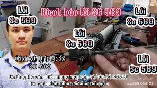 MT | Lỗi sc 569 máy Ricoh và cách khắc phục triệt để không còn báo lỗi