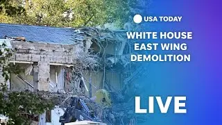 Watch live: White House East Wing demolition