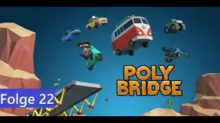 So eine SCH&Ouml;NE BR&Uuml;CKE - Poly Bridge - Part 022