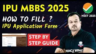 How to Fill IPU Application form 2025 for MBBS Admission ? Step By Step Guide for IPU MBBS 2025