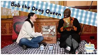 Bob The Drag Queen (Moulin Rouge): PICNIC PLAYLIST EPISODE 31