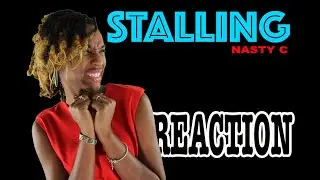 Nasty C - Stalling (Visualizer) | REACTION (InAVeeCoop Reacts) | FIRST TIME HEARING