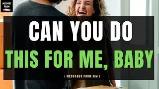 ❣️ DM Deep Love Letter 💓 Can You Do This For Me, Baby 💕🌹💌