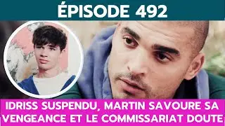 PBLV, &Eacute;PISODE 492: IDRISS SUSPENDU, MARTIN SAVOURE SA VENGEANCE ET LE COMMISSARIAT DOUTE