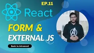 #11 React JS - Form & External JS (Hindi)