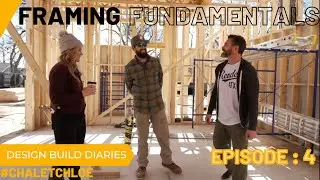 Framing FUNdamentals                                                              Ep. 4 #ChaletChloe