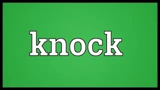 Knock Meaning