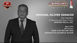 MICHAEL OLIVER IGNACIO,VP, IT Security & DP, Inspiro Relia,Best DPO(BPO)2022 Cybersecurity Awardee