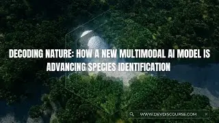 Decoding nature: How a new multimodal AI model is advancing species identification