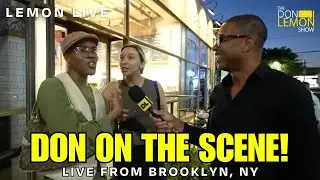 Don Lemon LIVE on The Scene in Brooklyn, NY!