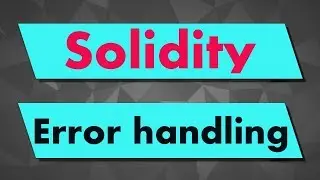 Solidity Tutorial: Error Handling (throw, revert, require, assert...)