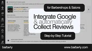 Google Reviews Integration for Barbershops & Salons: Collect & Display Automatically