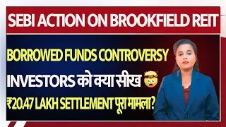 Is SEBI's Crackdown on Brookprop's Borrowed Funds a Game Changer for Investors?