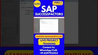 SAP SuccessFactors LMS Training Online Tutorial Class 7 13th OCT 2025 #sapsuccessfactorstraining