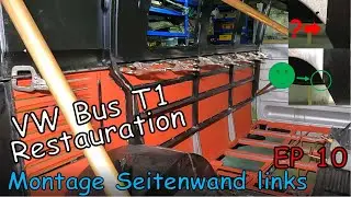 VW Bus T1 Restauration EP10 Montage Seitenwand links / VW Bus T1 restoration fitting left side panel