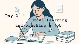Day 2 of learning Excel (Data Analytics Course Testing) 