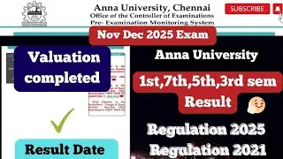 Anna university| Nov Dec 2025 Sem Exam Result when ? | Regulation 2025 and 2021