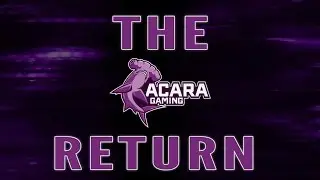 The Return of AcaRa Gaming!!
