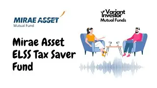 Mirae Asset ELSS Tax Saver Fund Review | Tax बचाओ + Wealth बनाओ? | Hindi Podcast