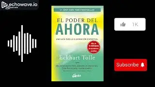 ✅ El Poder del Ahora - Resumen Completo en Español | Claves para Vivir el Presente
