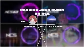 Ranking Josh Rubin on NCS (with Syrasaky and Milo Ranks)