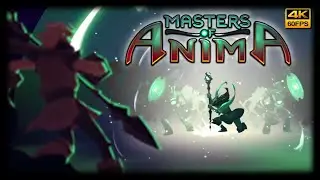 Masters of Anima | First Minutes [4K 60FPS]