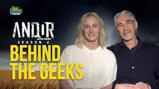 Behind The Geeks | Our Interview with Genevieve O&rsquo;Reilly & Tony Gilroy of Andor Season 2