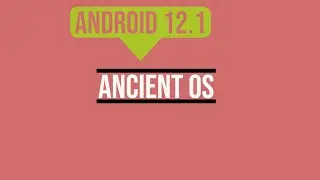 Ancient OS 6.4 Shield - OFFICIAL | Android 12 L | Juice/chime with flashing procedure