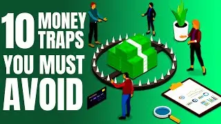 Don&acute;t Fall Into These 10 Common Money Traps!!