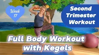 Full Body Workout with Kegels | Safe Second Trimester Workout | Pregnant 17 weeks + 5 days