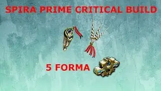 WARFRAME: SPIRA PRIME CRITICAL BUILD