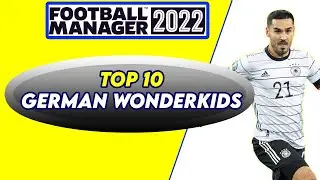 TOP 10 German Wonderkids | Football Manager 2022