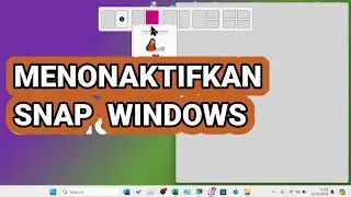Cara Menonaktifkan Snap Windows di Komputer (Laptop) Windows 11