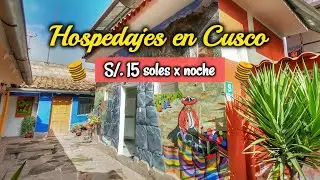 HOSPEDAJES EN CUSCO a S/. 15 soles por noche!! 🤑- 2022