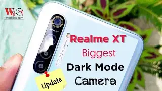 Realme XT Dark Mode and Camera Update and much more | WepClick